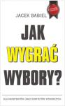 Foto: „Jak wygrać wybory?” - poradnik wyborczy - e-book